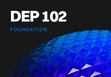 DEP 102: The Foundation Journey